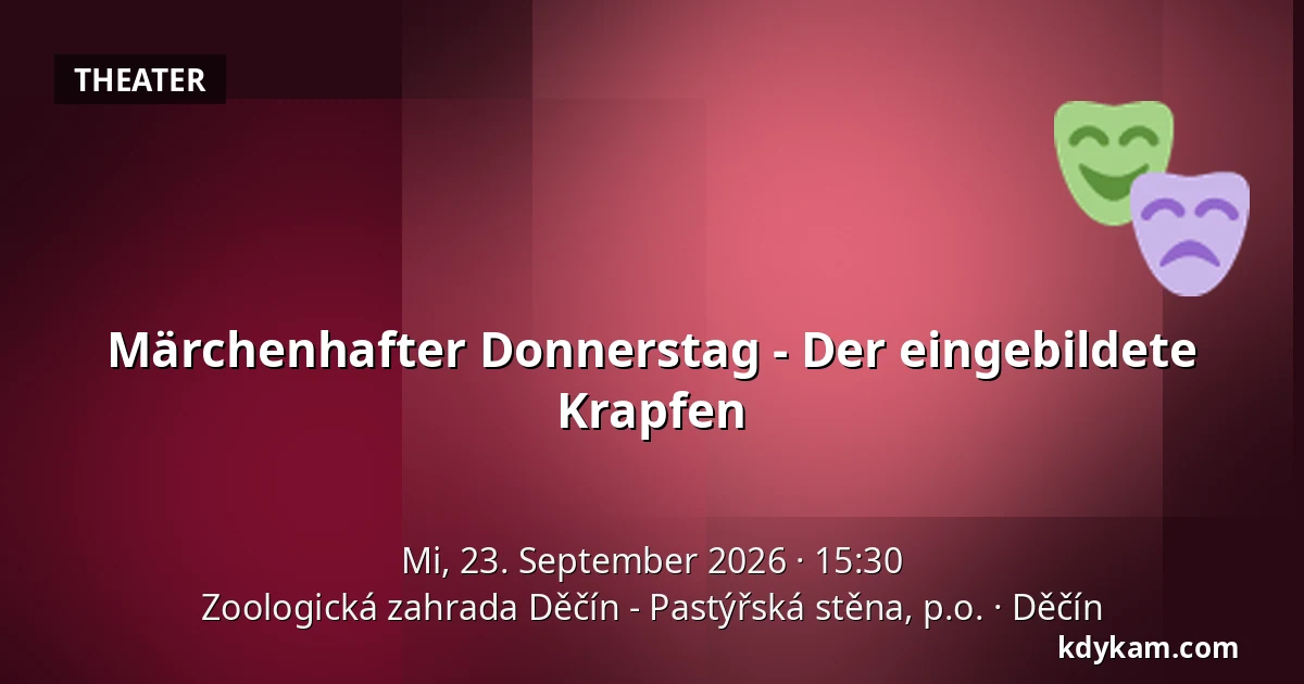 Märchenhafter Donnerstag - Der eingebildete Krapfen — Zoologischer Garten Děčín - Pastýřská stěna, Děčín