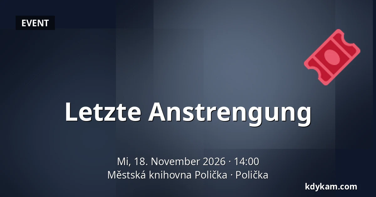 Letzte Anstrengung — Stadtbibliothek Polička, Polička