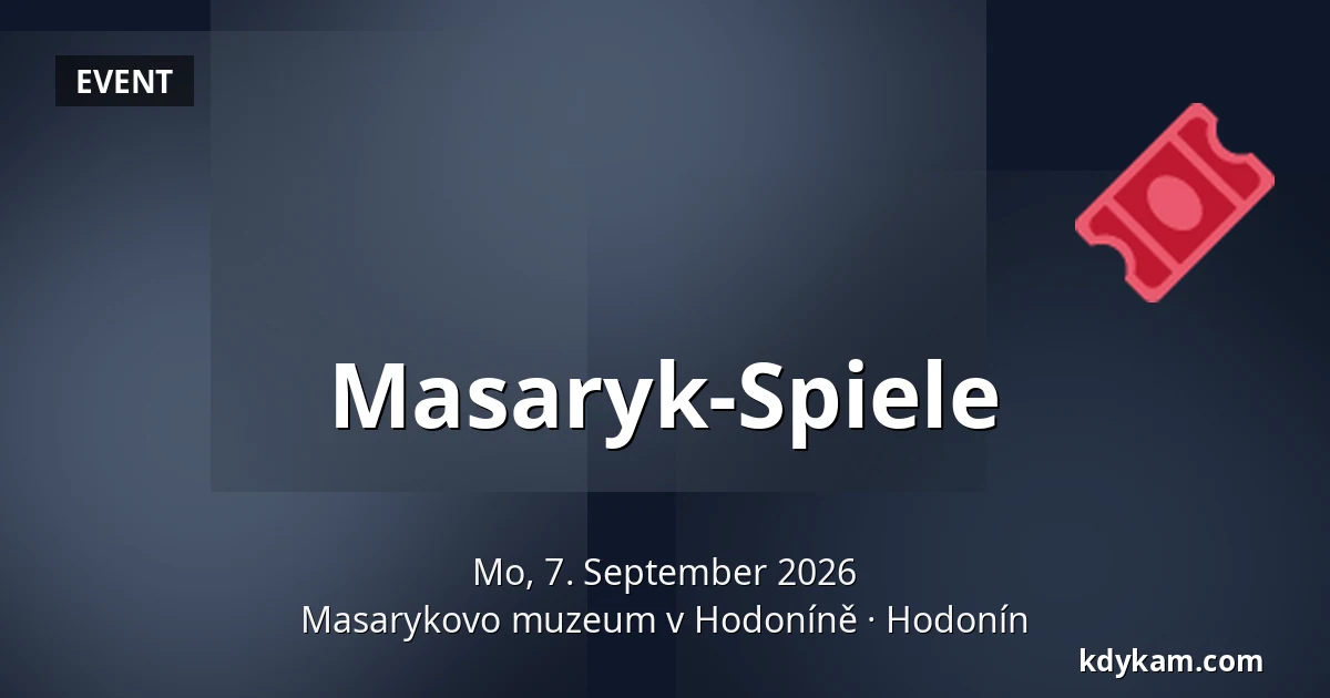 Masaryk-Spiele — Masaryk-Museum in Hodonín, Hodonín