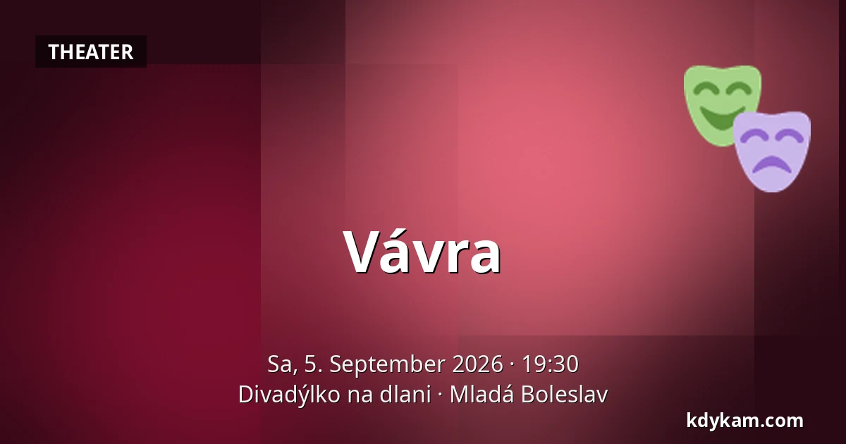 Vávra — Theater auf der Handfläche, Jungbunzlau