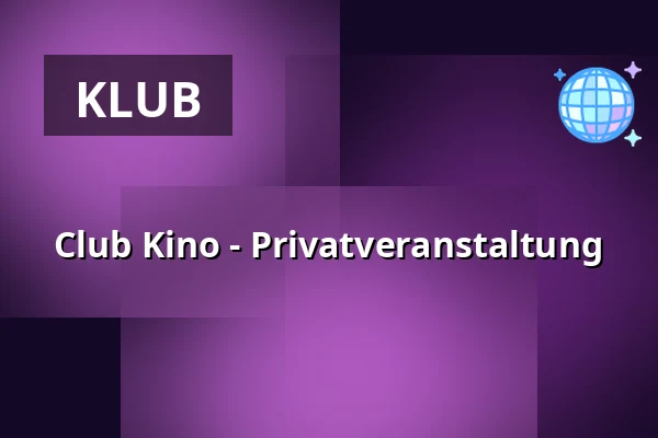Club Kino - Privatveranstaltung — Club Kino, Černošice