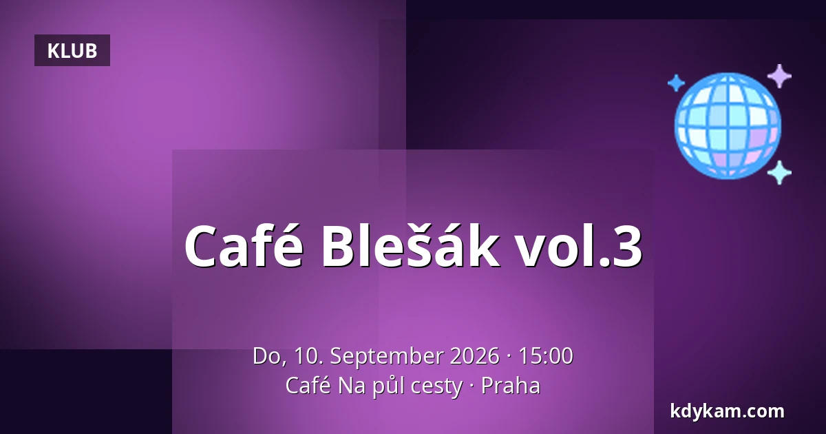 Café Blešák vol.3 — Café Na půl cesty, Prag
