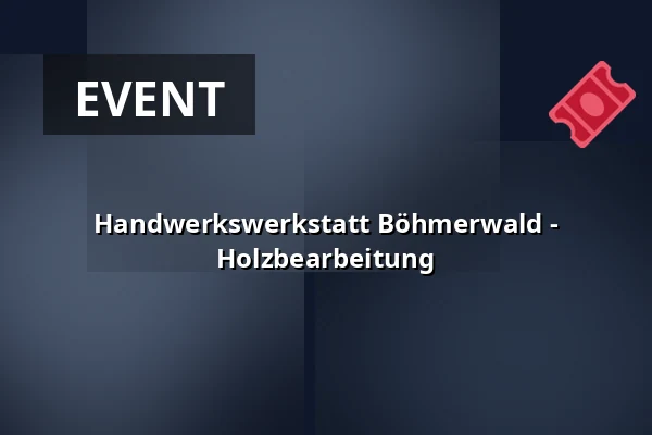 Handwerkswerkstatt Böhmerwald - Holzbearbeitung — Městské muzeum Horažďovice, Horažďovice