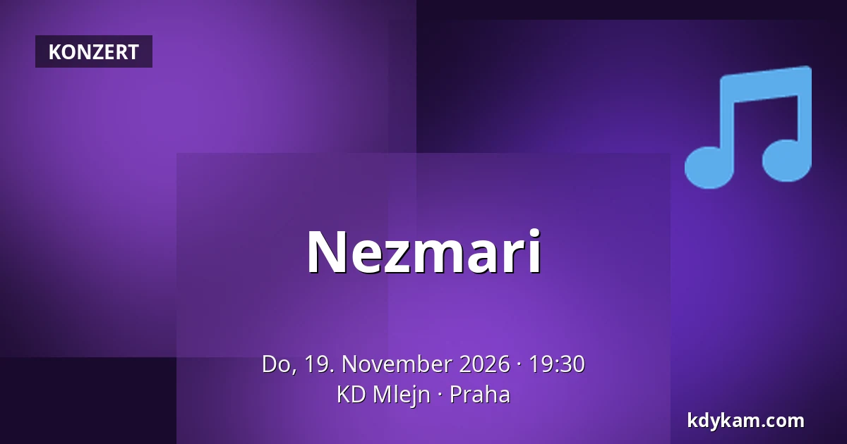 Nezmari — KD Mlejn, Prag