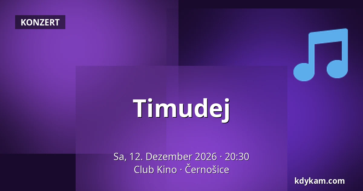 Timudej — Club Kino, Černošice