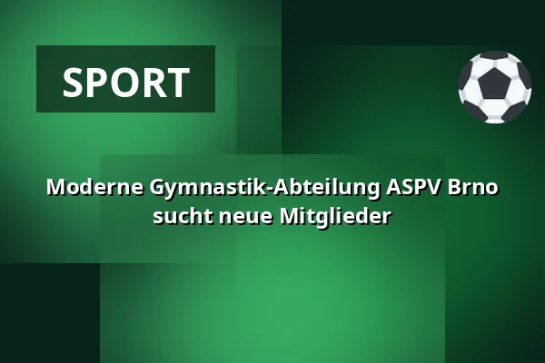 Moderne Gymnastik-Abteilung ASPV Brno sucht neue Mitglieder — Kohoutovice, Brünn