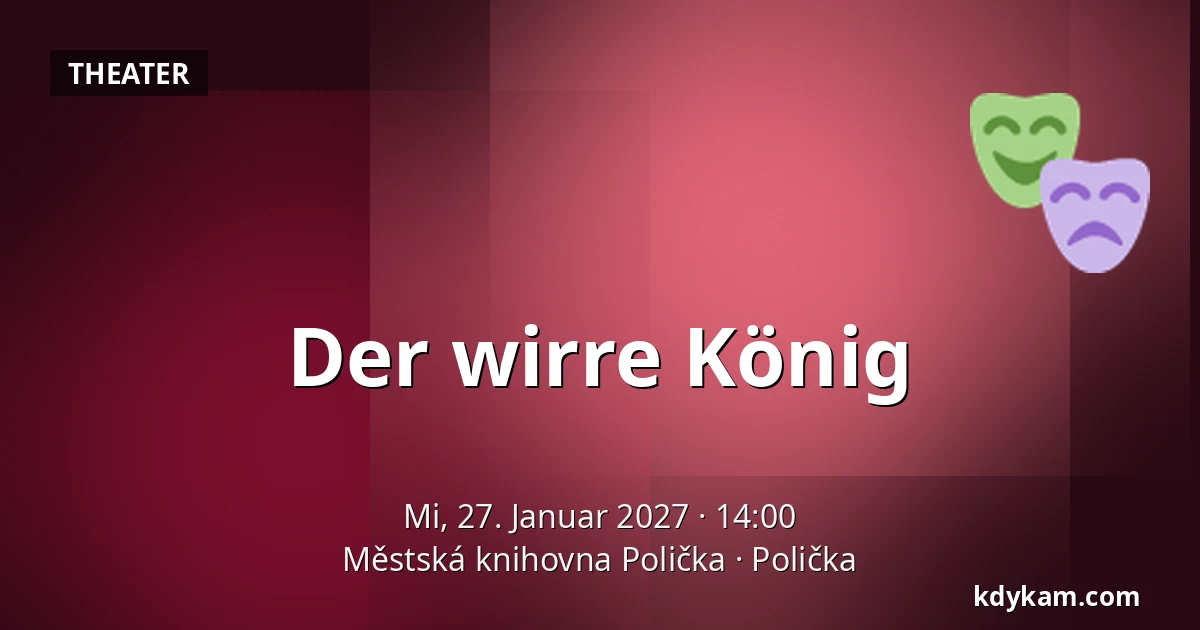 Der wirre König — Stadtbibliothek Polička, Polička