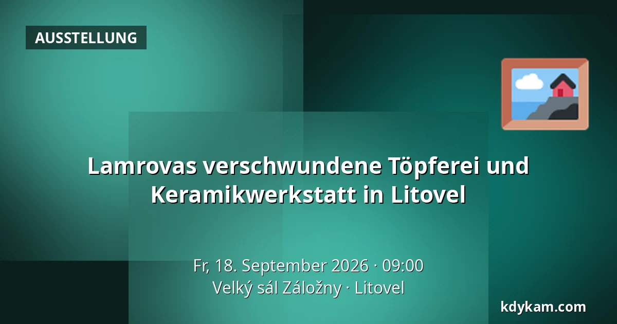 Lamrovas verschwundene Töpferei und Keramikwerkstatt in Litovel — Velký sál Záložny, Litovel
