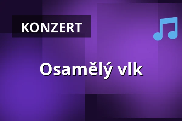 Osamělý vlk — Jupiter klub, Velké Meziříčí