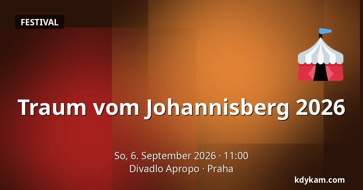 Traum vom Johannisberg 2026 — Theater Apropo, Prag