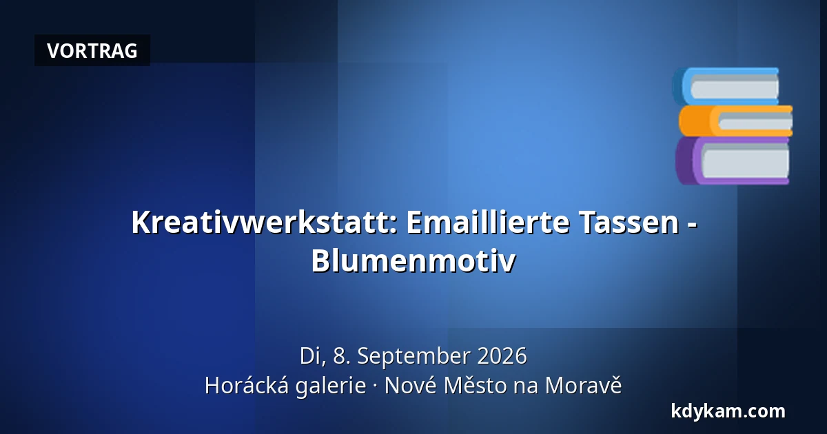 Kreativwerkstatt: Emaillierte Tassen - Blumenmotiv — Horáck Galerie, Nové Město na Moravě