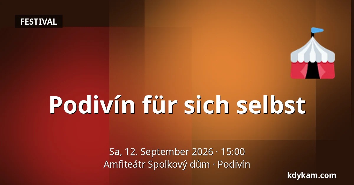 Podivín für sich selbst — Amfiteátr Spolkový dům, Podivín