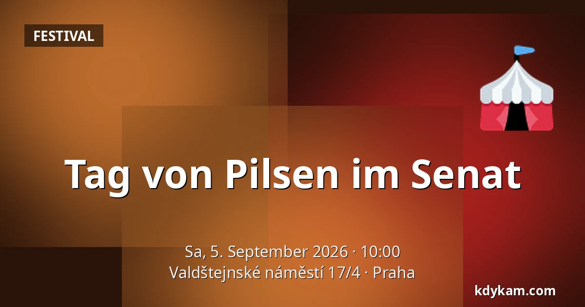 Tag von Pilsen im Senat — Valdštejnské náměstí 17/4, Prag