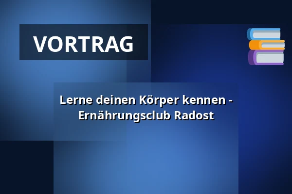 Lerne deinen Körper kennen - Ernährungsclub Radost — Kulturní dům Říp, Roudnice nad Labem