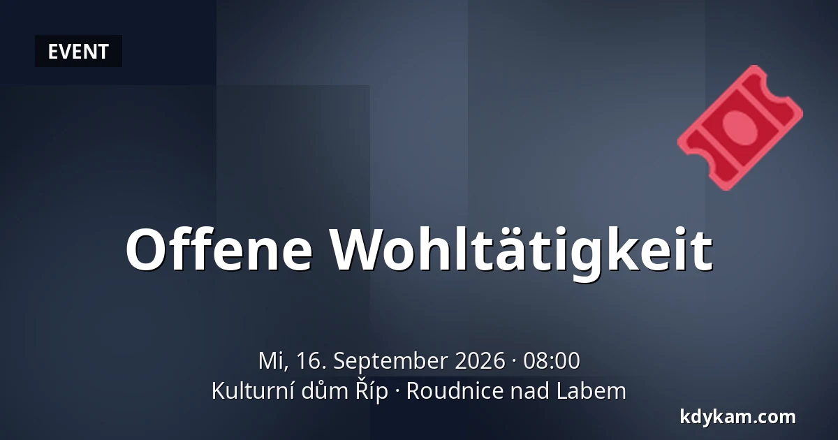 Offene Wohltätigkeit — Kulturní dům Říp, Roudnice nad Labem