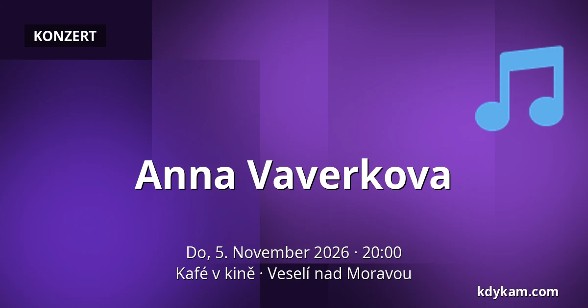 Anna Vaverkova — Kafé v kině, Veselí nad Moravou
