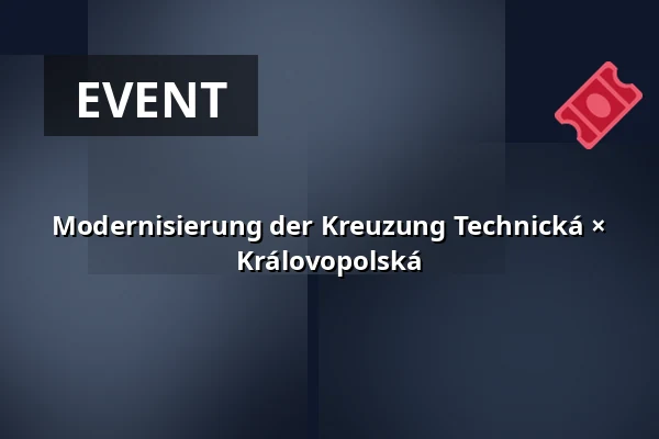 Modernisierung der Kreuzung Technická × Královopolská — Žabovřesky, Brünn