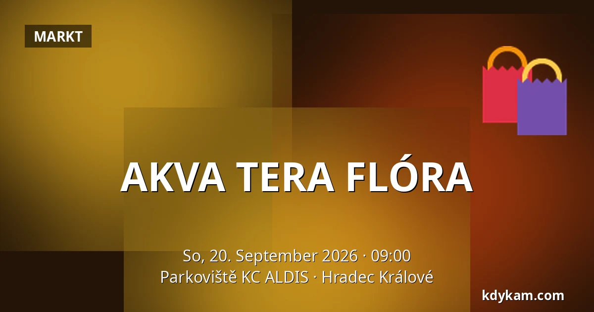 AKVA TERA FLÓRA — Parkoviště KC ALDIS, Königgrätz