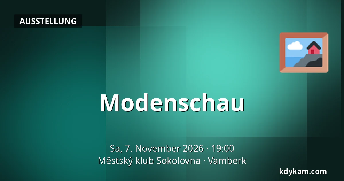 Modenschau — Městský klub Sokolovna, Vamberk