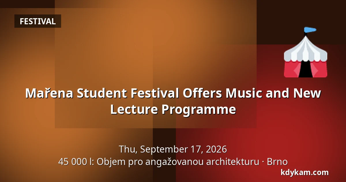 Mařena Student Festival Offers Music and New Lecture Programme — 45 000 l: Objem pro angažovanou architekturu, Brno