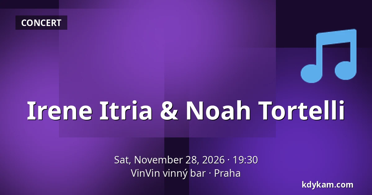 Irene Itria & Noah Tortelli — VinVin vinný bar, Prague