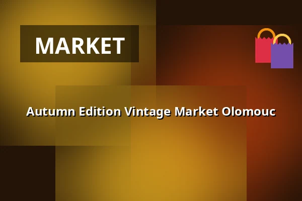 Autumn Edition Vintage Market Olomouc — Letní kino Olomouc, Olomouc