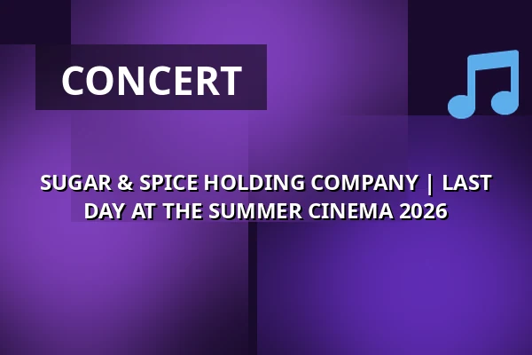 SUGAR & SPICE HOLDING COMPANY | LAST DAY AT THE SUMMER CINEMA 2026 — Letní kino Olomouc, Olomouc