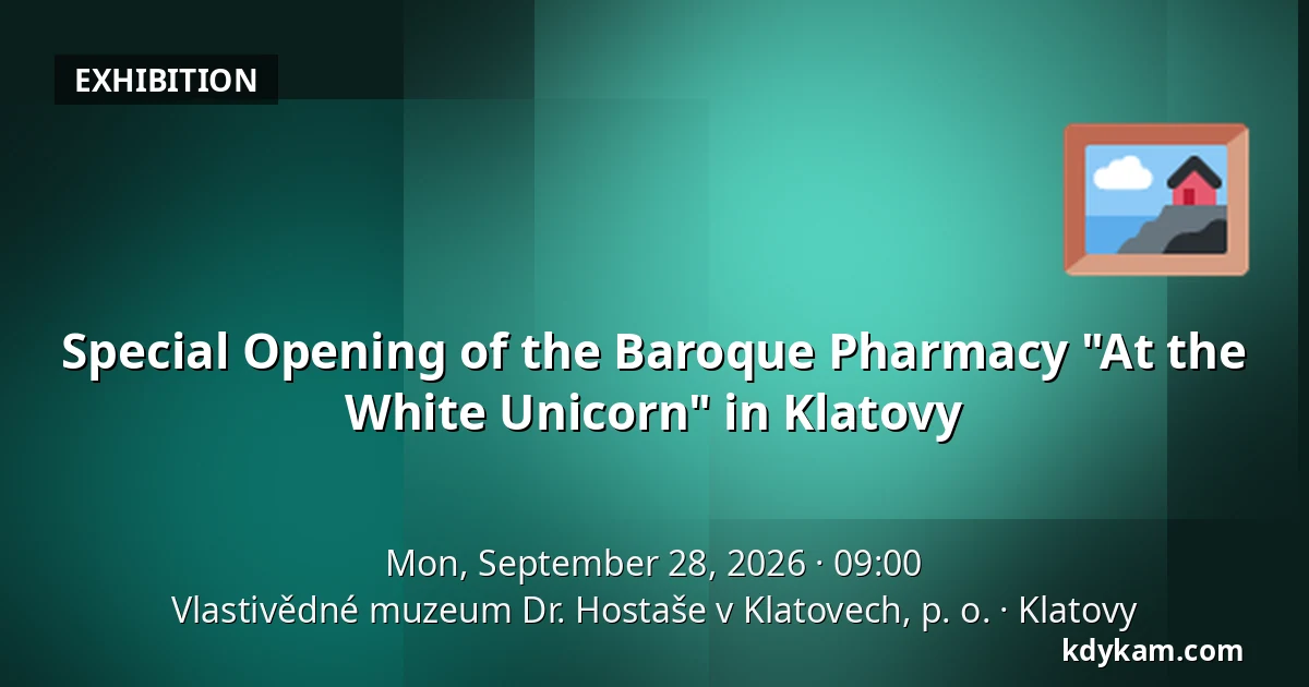 Special Opening of the Baroque Pharmacy "At the White Unicorn" in Klatovy — Regional Museum Dr. Hostaše in Klatovy, Klatovy