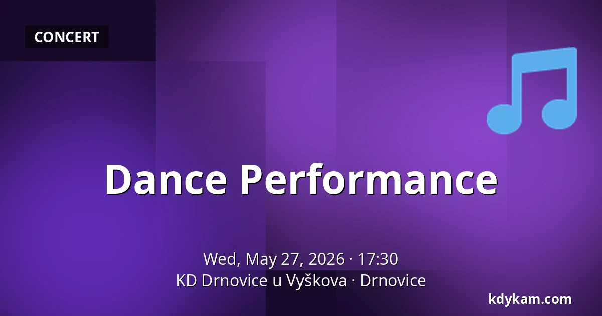Dance Performance — KD Drnovice u Vyškova, Drnovice