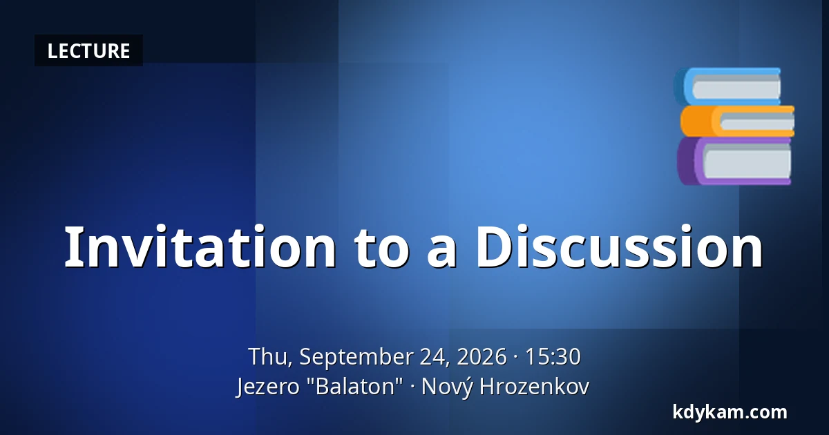 Invitation to a Discussion — Jezero "Balaton", Nový Hrozenkov