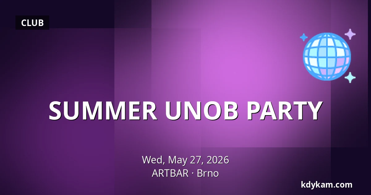 SUMMER UNOB PARTY — ARTBAR, Brno