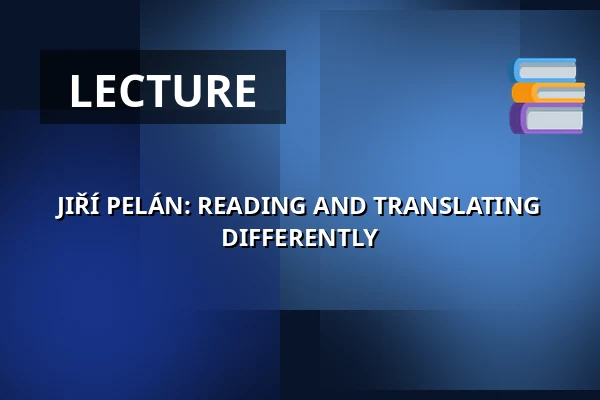JIŘÍ PELÁN: READING AND TRANSLATING DIFFERENTLY — Antiquarian and Club Fiducia, Ostrava