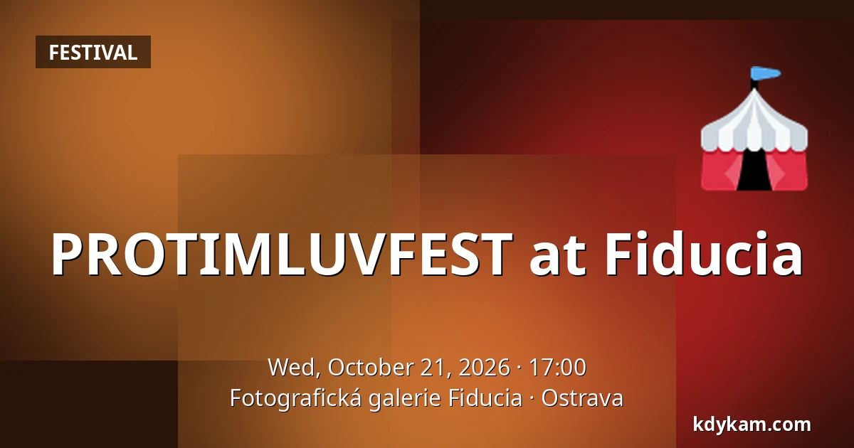 PROTIMLUVFEST at Fiducia — Fiducia Photography Gallery, Ostrava