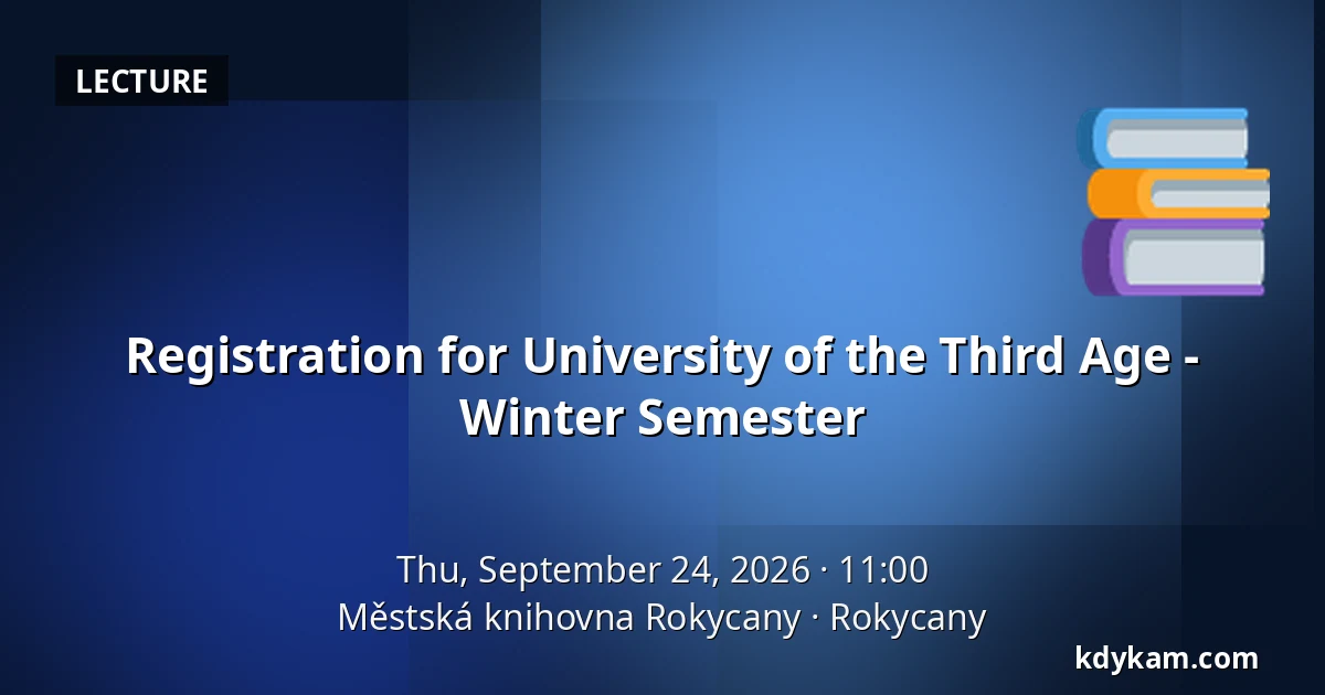 Registration for University of the Third Age - Winter Semester — Městská knihovna Rokycany, Rokycany