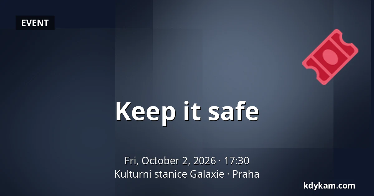 Keep it safe — Galaxie Cultural Station, Prague