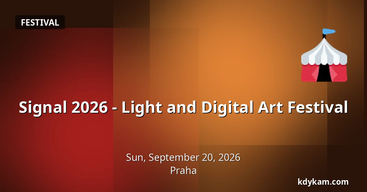 Signal 2026 - Light and Digital Art Festival — Prague