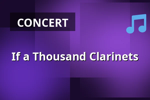If a Thousand Clarinets — Kulturní dům Střelnice, Vrchlabí