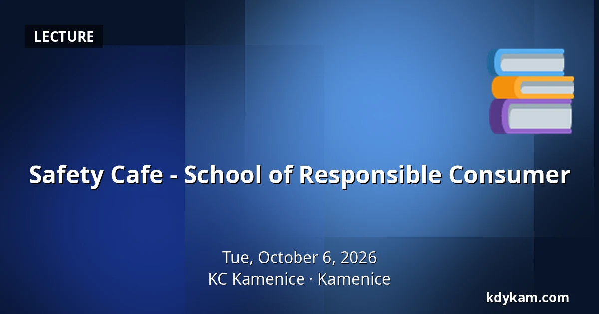 Safety Cafe - School of Responsible Consumer — KC Kamenice, Kamenice