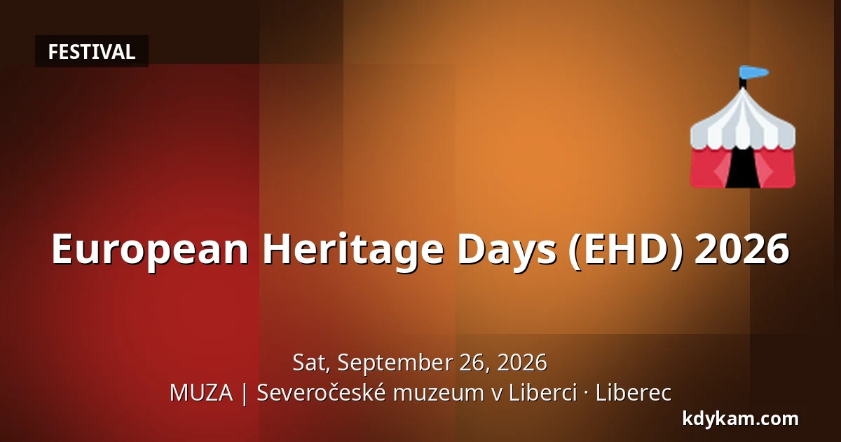 European Heritage Days (EHD) 2026 — MUZA | North Bohemian Museum in Liberec, Liberec