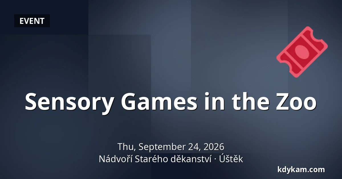 Sensory Games in the Zoo — Old Deanery Courtyard, Úštěk