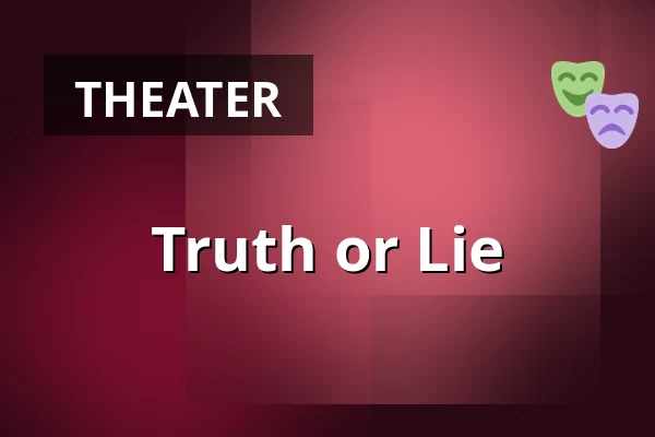 Truth or Lie — Městské divadlo, Žatec