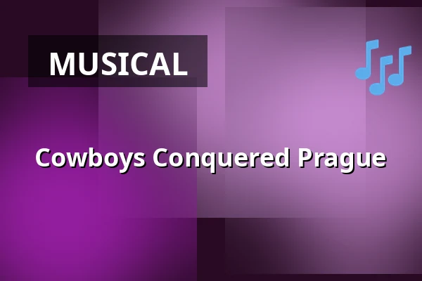 Cowboys Conquered Prague — Galaxie Cultural Station, Prague