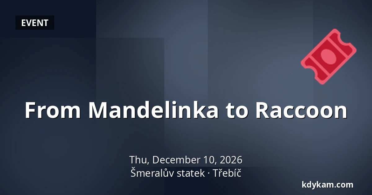 From Mandelinka to Raccoon — Šmeralův statek, Třebíč