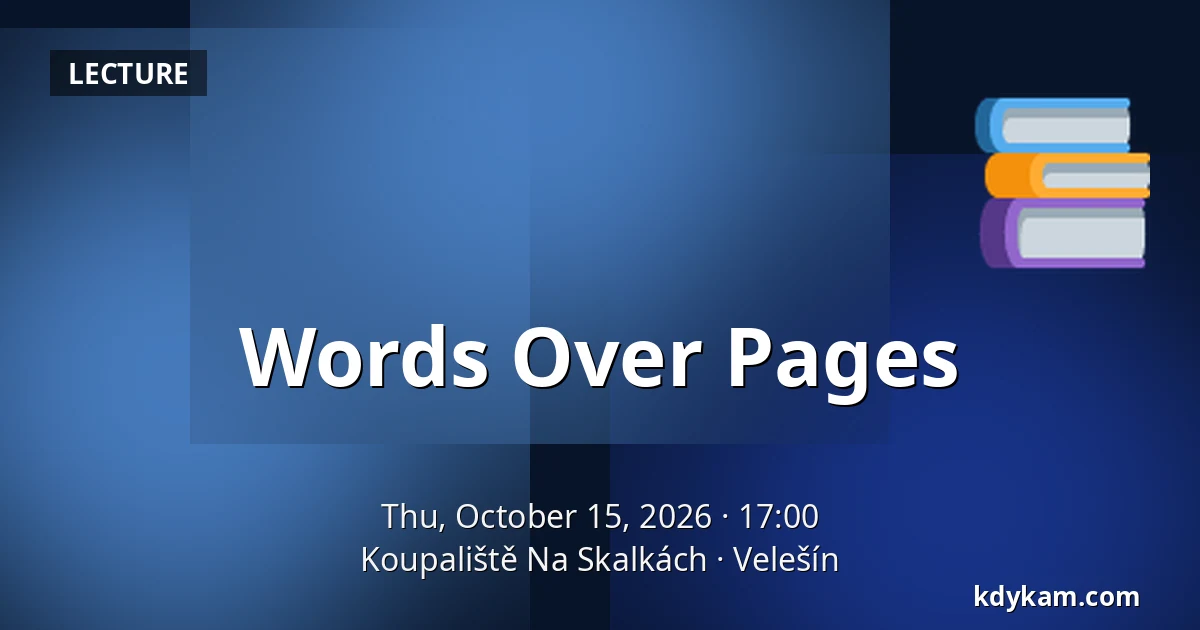 Words Over Pages — Koupaliště Na Skalkách, Velešín