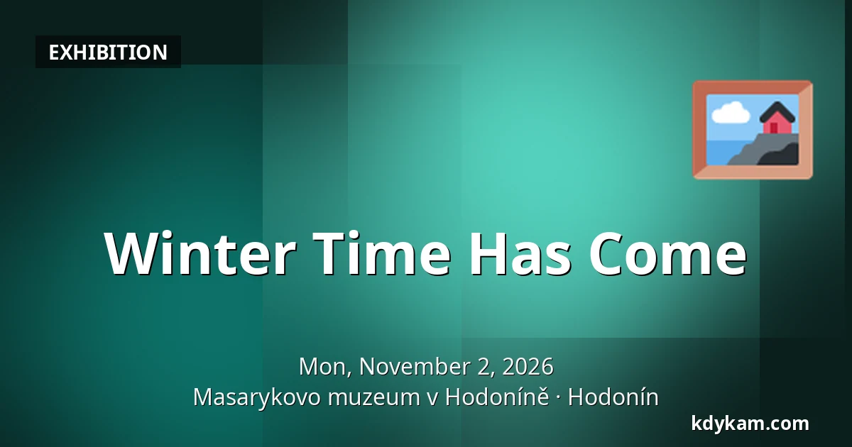 Winter Time Has Come — Masaryk Museum in Hodonín, Hodonín