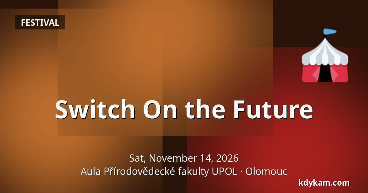 Switch On the Future — Aula of the Faculty of Natural Sciences UPOL, Olomouc