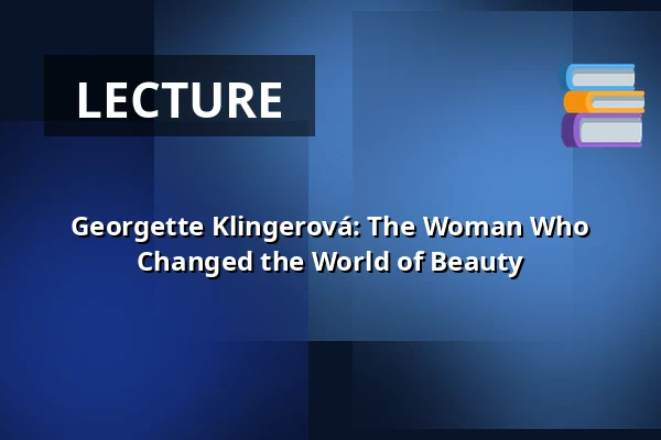 Georgette Klingerová: The Woman Who Changed the World of Beauty — Vila Löw-Beer, Brno