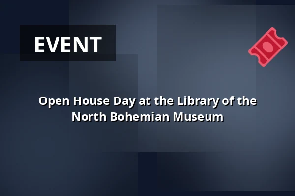 Open House Day at the Library of the North Bohemian Museum — MUZA | North Bohemian Museum in Liberec, Liberec