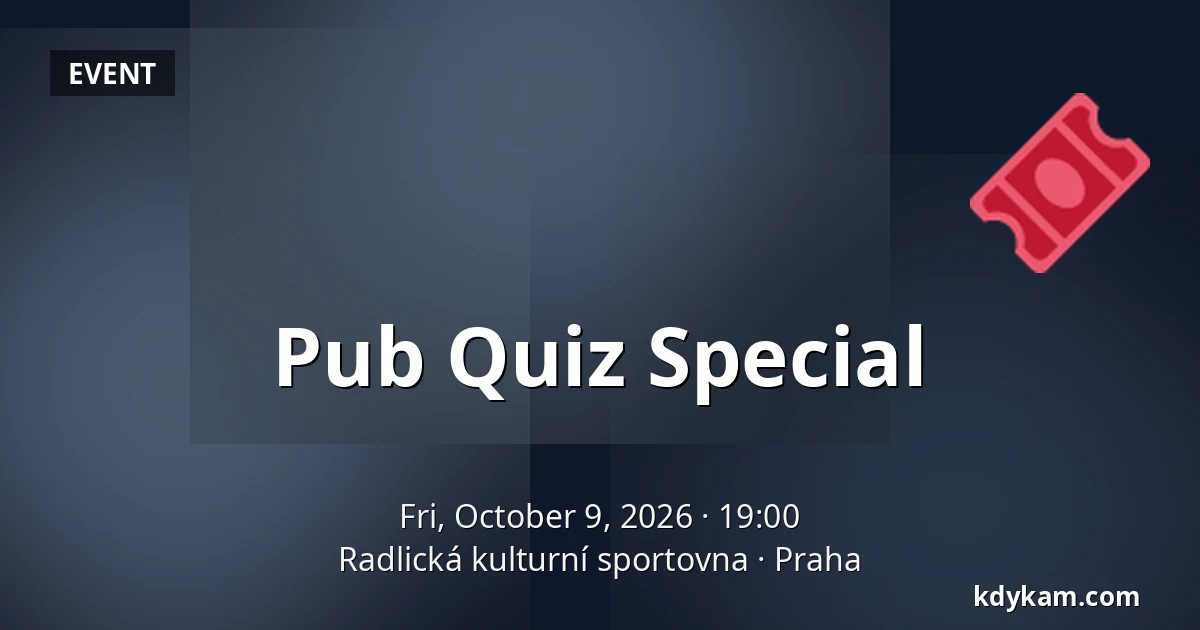 Pub Quiz Special — Radlická Cultural and Sports Centre, Prague