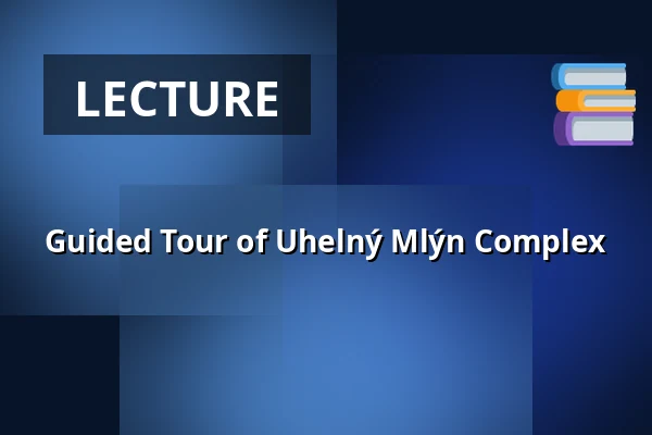 Guided Tour of Uhelný Mlýn Complex — Uhelný Mlýn Gallery, Libčice nad Vltavou
